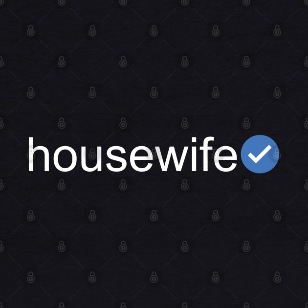 Verified Housewife (White Text) by inotyler